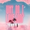 Why Do I Love God? - Single