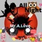 All Night (feat. Insane Beatz) - Mr.A.Love lyrics
