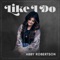 Like I Do (feat. Neon Feather) - Abby Robertson lyrics