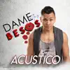 Dame de Tus Besos (Acustico) - Single album lyrics, reviews, download