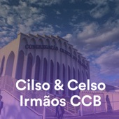 Amados não temamos (feat. Cilso & Celso) [CCB] artwork