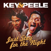 Key & Peele - Just Stay For the Night