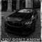 You Don't Know - ROB EVN lyrics