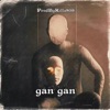 Gan Gan - Single