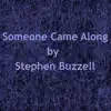 Someone Came Along - Single album lyrics, reviews, download