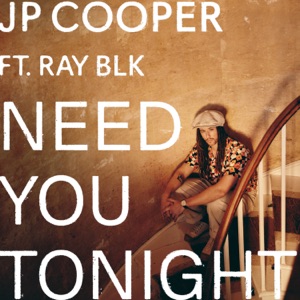 JP Cooper - Need You Tonight (feat. RAY BLK) - 排舞 编舞者