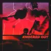 Knocked Out - Single album lyrics, reviews, download