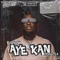 AYE KAN (freestyle) - Bj Show lyrics