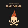 Rao Shab (Slowed and Reverb) - Sonu Worldwide
