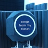 Songs From My Closet - Single