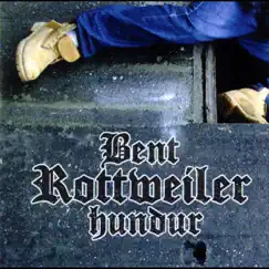 Rottweilerhundur by Bent album reviews, ratings, credits