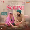 Sohni Sohni (From"Saunkan Saunkne") - Single album lyrics, reviews, download