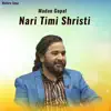 Nari Timi Shristi - Single album lyrics, reviews, download