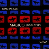 Tone Ranger - Mágico (G's Dust Up)