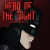 Hero of the Night - Single album lyrics, reviews, download