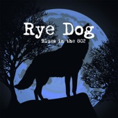 Rye Dog - Is This the Blues