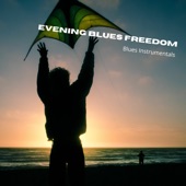 Evening Blues Freedom artwork