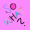 So What - Single