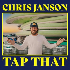 Chris Janson - Tap That - Line Dance Musique