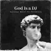 Stream & download God Is a DJ (feat. Faithless) - Single