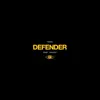 Defender - EP album lyrics, reviews, download