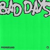 Bad Days - Single