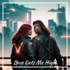 Love Gets Me High - Single