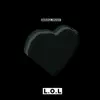 L.O.L - Loyalty Over Love - Single album lyrics, reviews, download