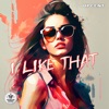 I Like That - Single