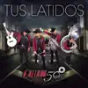 Tus Latidos - Single album lyrics, reviews, download