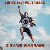 Giovani Wannabe (feat. Poltrosax) [Dance Sax Mix] artwork