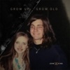 Grow Up Grow Old - Single