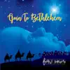 Goin' to Bethlehem album lyrics, reviews, download