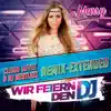 Stream & download Wir feiern den DJ (Cloud Seven & DJ Restlezz Remix Extended) - Single