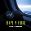 Stream & download Tempo Perdido (feat. Ana Paula) - Single