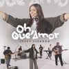 Oh, Qué Amor - Single