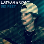 Lathan Bryant - Six Feet