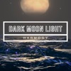 Dark Moonlight - EP