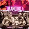 Tranquila - Single album lyrics, reviews, download