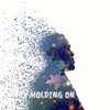 Holding On - Single