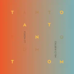 Tanto Tom - Single by Lu Horta & Helô Ribeiro album reviews, ratings, credits