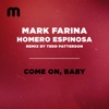 Come On, Baby (Tedd Patterson Remix) - Single