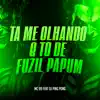 Stream & download Ta Me Olhando Q To de Fuzil Papum - Single