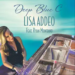 Deep Blue C (feat. Ryan Montano) - Single by Lisa Addeo album reviews, ratings, credits