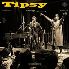 Tipsy - Single by Raghav album reviews, ratings, credits