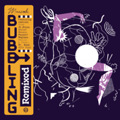 Bubbling (Remixed) - EP - Mawimbi