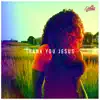 Stream & download Thank You Jesus - Single