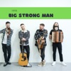 Big Strong Man - Single, 2023