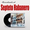 Recordando Al Septeto Habanero