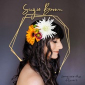 Suzie Brown - (2) Til I Make It to You